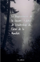 Le Rugissement de la Savane: Fables de Leadership du Coeur de la Namibie (One) (French Edition) B0FHGCM7VS Book Cover