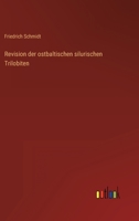 Revision der ostbaltischen silurischen Trilobiten 3368284401 Book Cover