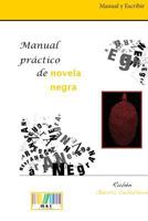 Manual práctico de novela negra 1502389304 Book Cover