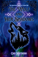 The Wolf and Her Shadows: A Sapphic Fantasy Romance (The Nightshadow's Legacy) B0GV3MJMRT Book Cover