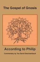 The Gospel of Gnosis: According to Philip 0997904712 Book Cover