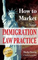 How to Market Your Immigration Law Practice 0936977043 Book Cover