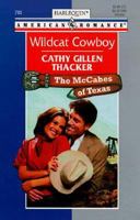 Wildcat Cowboy (Mccabes Of Texas) (Harlequin American Romance, 793) 0373365055 Book Cover