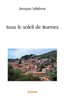 Sous le soleil de Bormes (French Edition) 2414555327 Book Cover
