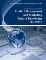 The Guide to the Product Management and Marketing Body of Knowledge (ProdBOK® Guide) 0984518509 Book Cover