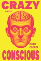 Crazy By Conscious 1960882163 Book Cover