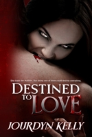 Destined to Love 0615996418 Book Cover