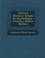 Oliveira Martins: Estudo de Psychologia 1294912178 Book Cover