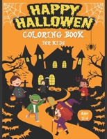 | Happy Halloween Coloring Book For Kids Ages 2-4 |: Happy Halloween Coloring Book for Toddlers and Preschool | A Fun Children Coloring book for ... gift for Boys and Girls Ages 2-4 / 4-6 B08JKYW1TY Book Cover