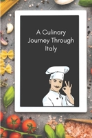 A Culinary Journey Through Italy: Savory Secrets and Sweet Delights - An Italian Recipe Collection B0CCZXS6DQ Book Cover