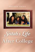 Sistah's Life After College 1478229802 Book Cover