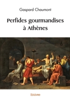 Perfides gourmandises à Athènes (French Edition) 2414596627 Book Cover