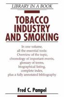 Tobacco Industry and Smoking (Library in a Book) 0816077932 Book Cover