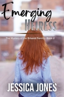 Emerging Heiress: A Twisty Romantic Suspense 1088233473 Book Cover
