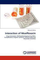 Interaction of Moxifloxacin 3847333526 Book Cover