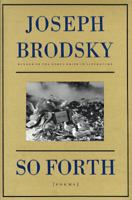 So Forth: Poems 0374266417 Book Cover