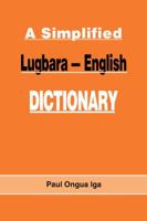 A Simplified Lugbara English Dictionary 9970021052 Book Cover