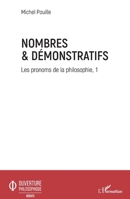 Nombres et démonstratifs: Les pronoms de la philosophie volume 1 (Ouverture Philosophique) (French Edition) 2343199426 Book Cover