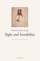 Sight and Sensibility: Evaluating Pictures 0199230447 Book Cover