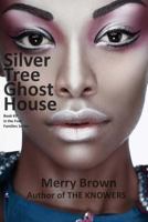 Silver Tree Ghost House 0989993434 Book Cover