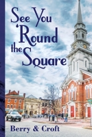 See You 'Round the Square 0983932913 Book Cover