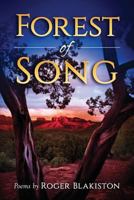Forest of Song: Poems by Roger Blakiston 1532724152 Book Cover