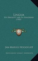 Lingua: Een Beknopt Leer En Handboek (1903) 1120453038 Book Cover