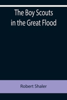 The Boy Scouts in the Great Flood 9355755678 Book Cover