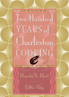 Two Hundred Years of Charleston Cooking 1643361988 Book Cover