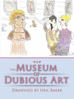 The Museum of Dubious Art 1477286764 Book Cover