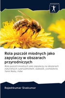 Rola pszcz�l miodnych jako zapylaczy w obszarach przyrodniczych 6200961115 Book Cover