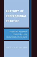Anatomy of Professional Practice: Promising Research Perspectives on Educational Leadership 157886674X Book Cover