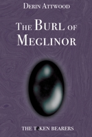 The Burl of Meglinor 0994110898 Book Cover