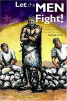 Let the Men Fight!: A Frank Discussion of African-American Men and Christianity 1425917240 Book Cover