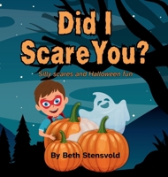 Did I Scare You? 1971742090 Book Cover