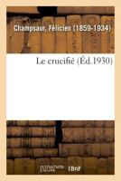 Le crucifié 2329034598 Book Cover