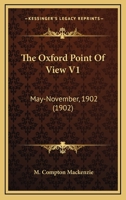 The Oxford Point Of View V1: May-November, 1902 1120911222 Book Cover