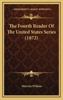 The Fourth Reader Of The United States Series 1120881692 Book Cover