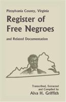 Pittsylvania County, Virginia Register of Free Negroes and Related Documentation 0788417800 Book Cover