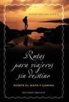 Libro de rutas para viajeros sin destino 849777485X Book Cover