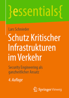 Schutz Kritischer Infrastrukturen im Verkehr: Security Engineering als ganzheitlicher Ansatz (essentials) 3662672669 Book Cover