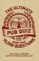 Ultimate Pub Quiz Book: More than 10,000 Questions 1780975929 Book Cover