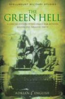 The Green Hell: A Concise History of the Chaco War Between Bolivia and Paraguay, 1932-35 1862274452 Book Cover