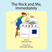 The Rock and Me, Immediately 1463753063 Book Cover