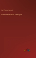 Das Niederdeutsche Schauspiel: Drama 3368267299 Book Cover