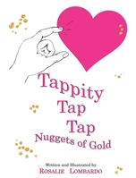 Tappitty Tap Tap: Nuggets of Gold 1951772784 Book Cover
