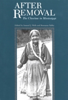 After Removal: The Choctaw in Mississippi 1578066840 Book Cover
