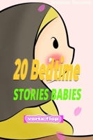 20 Bedtime Stories for Babies: Bedtime Stories Children's Books for Early & Beginner B0CP4BTVDK Book Cover
