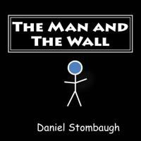 The Man and The Wall 1519196067 Book Cover