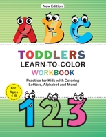 Toddlers Learn to Color Workbook: Practice for Kids with Coloring Letters, Alphabet and More! (Kids Coloring Activity Book) B08CPBK1SN Book Cover